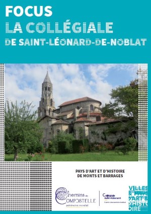 Focus sur la collégiale de Saint Léonard de Noblat réalisée par le Pays d'Art et d'Histoire de Monts et Barrages en Limousin